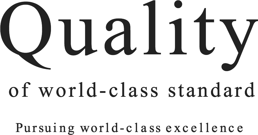 Quality of world-class standard Pursuing world-class excellence